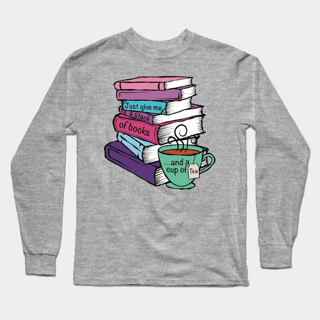 Give Me Books and Tea Long Sleeve T-Shirt by TheEmeraldOwl_byKaitlyn